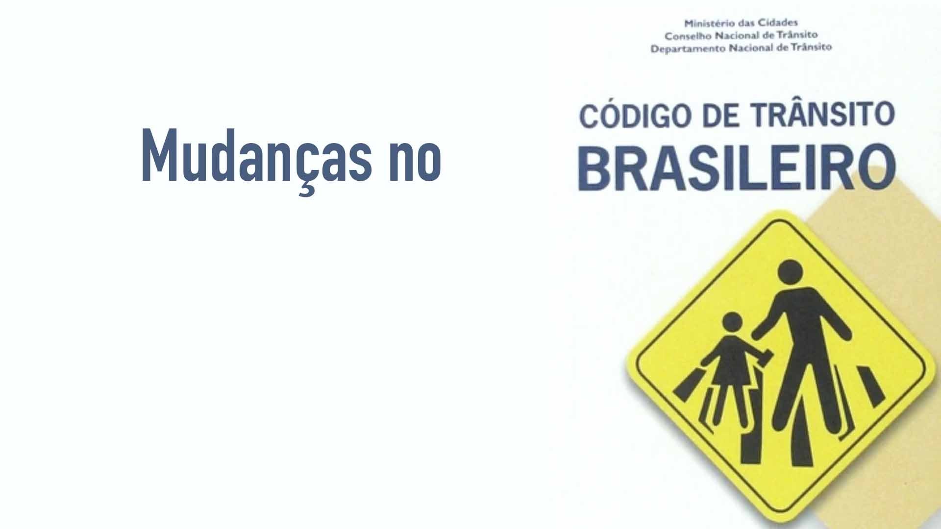 Confira as principais mudanças no Código de Trânsito Brasileiro CTB